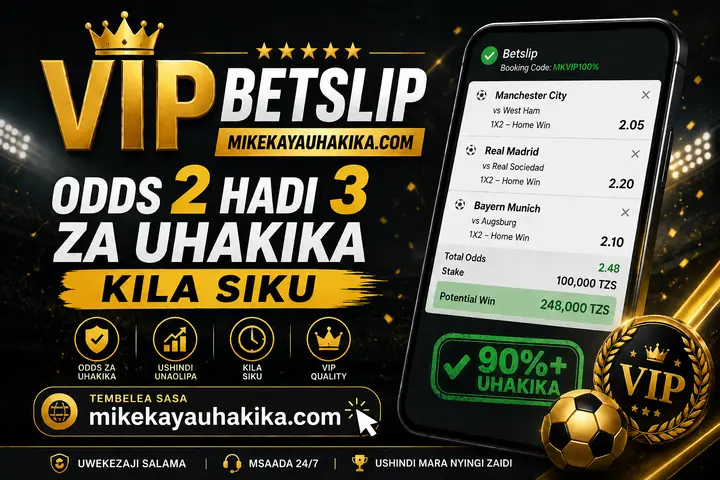 Mikeka ya Uhakika VIP